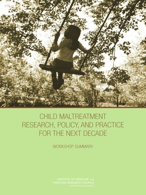 cover image of Child Maltreatment Research, Policy, and Practice for the Next Decade